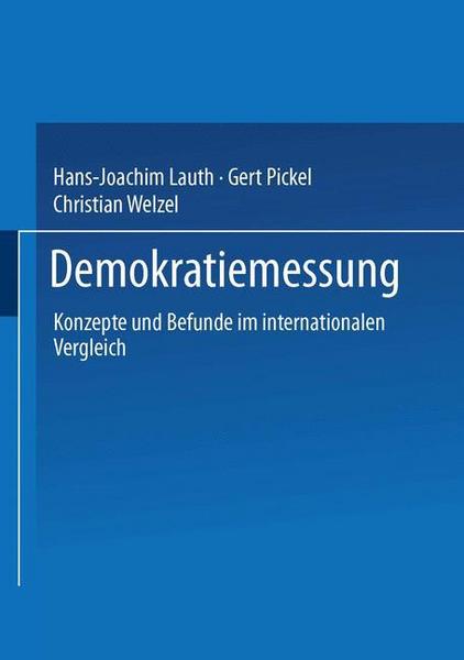 Hans-Joachim Lauth, Gert Pickel, Christian Welzel Demokratiemessung