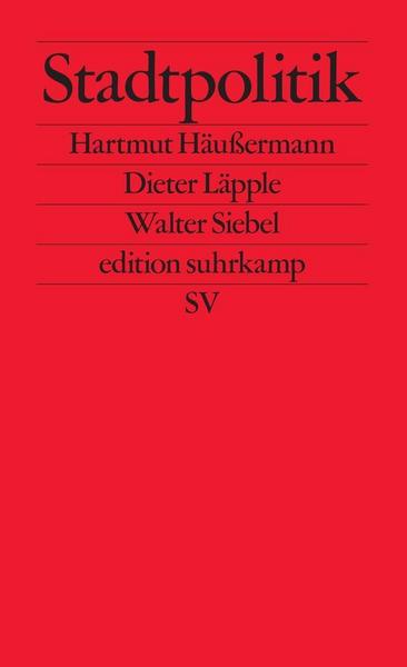 Hartmut Häussermann, Dieter Läpple, Walter Siebel Stadtpolitik