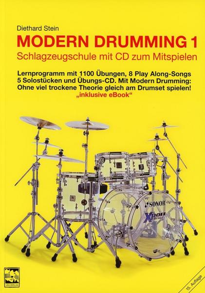 Diethard Stein Modern Drumming. Schlagzeugschule mit CD zum Mitspielen / Modern Drumming 1. Schlagzeugschule mit CD zum Mitspielen
