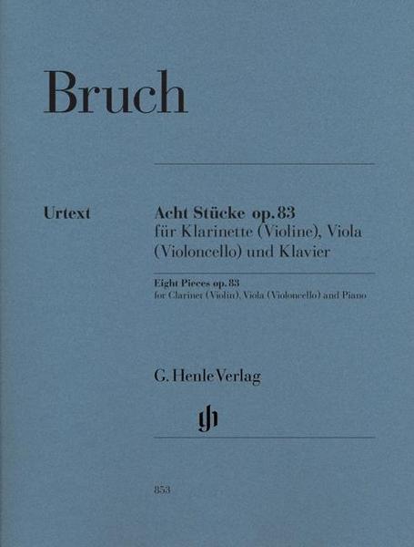 Max Bruch Acht Stücke op. 83 für Klarinette (Violine), Viola (Violoncello) und Klavier