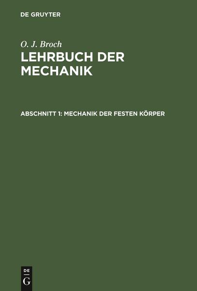 O. J. Broch Lehrbuch der Mechanik / Mechanik der festen Körper