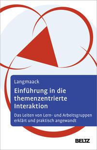 Barbara Langmaack Einführung in die Themenzentrierte Interaktion (TZI)