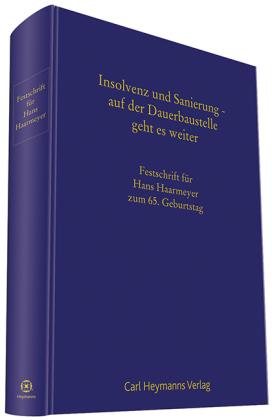 Frank-Rüdiger Heinze, Achim Albrecht, Harald Ehlers, Ul Insolvenz und Sanierung - auf der Dauerbaustelle geht es weiter