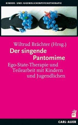 Carl-Auer Verlag GmbH Der singende Pantomime