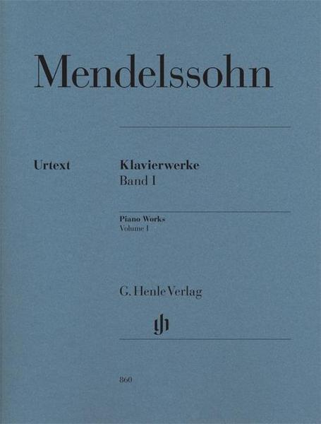 Felix Mendelssohn Bartholdy Klavierwerke Band I