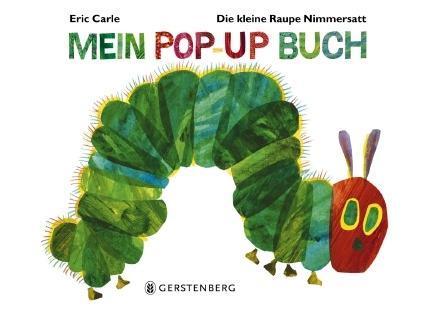 Eric Carle Die kleine Raupe Nimmersatt - Mein Pop-up-Buch