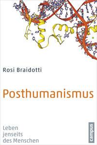 Rosi Braidotti Posthumanismus