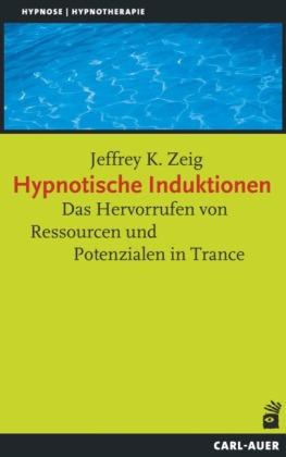 Jeffrey K. Zeig Hypnotische Induktionen