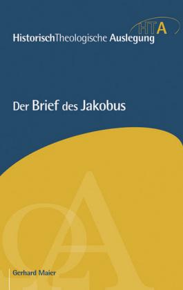 Gerhard Maier Der Brief des Jakobus