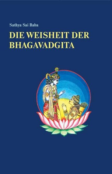 Sathya Sai Baba Die Weisheit der Bhagavadgita