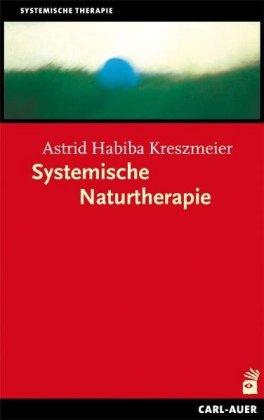 Astrid Habiba Kreszmeier Systemische Naturtherapie