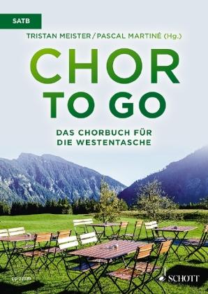 Schott Chor to go - Das Chorbuch für die Westentasche
