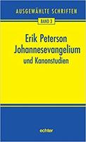 Unknown Erik Peterson - Johannesevangelium und Kanonstudien