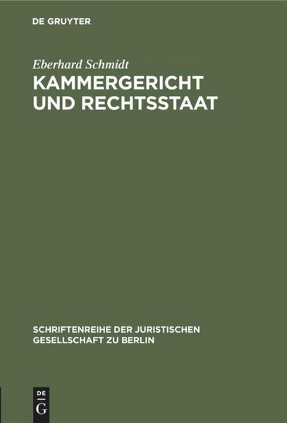 Eberhard Schmidt Kammergericht und Rechtsstaat