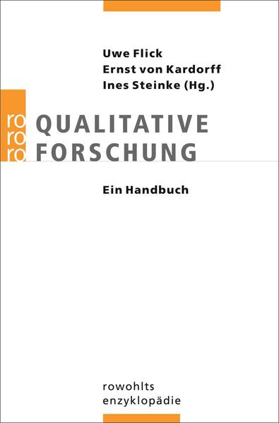 Uwe Flick, Ernst Kardorff, Ines Steinke Qualitative Forschung
