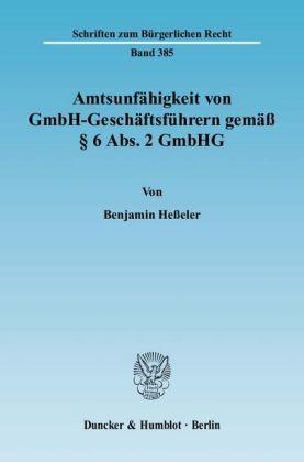 Benjamin Hesseler Amtsunfähigkeit von GmbH-Geschäftsführern gemäß § 6 Abs. 2 GmbHG.