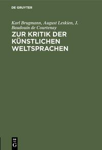 Karl Brugmann, August Leskien, J. Baudouin de Courtenay Zur Kritik der künstlichen Weltsprachen