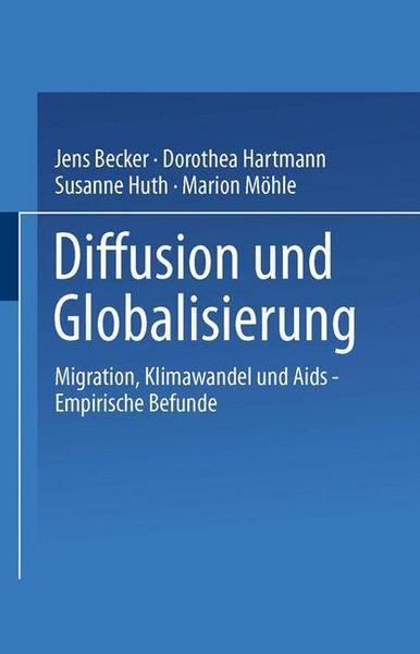 Jens Becker, Dorothea Hartmann, Susanne Huth, Marion Mö Diffusion und Globalisierung