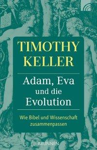 Timothy Keller Adam, Eva und die Evolution