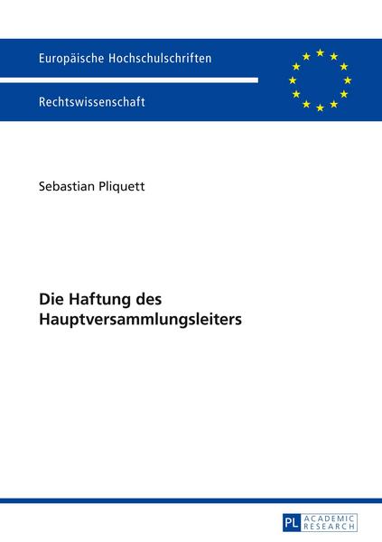 Sebastian Pliquett Die Haftung des Hauptversammlungsleiters