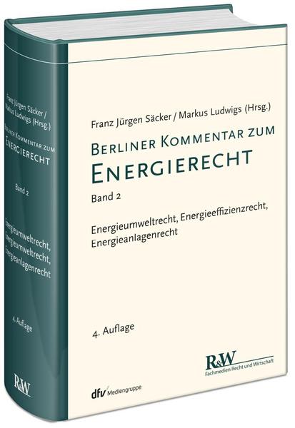Franz Jürgen Säcker, Markus Ludwigs Berliner Kommentar zum Energierecht, Band 2