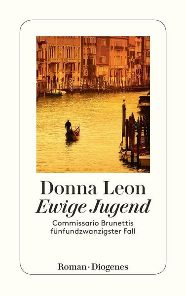 Donna Leon Ewige Jugend / Commissario Brunetti Bd.25