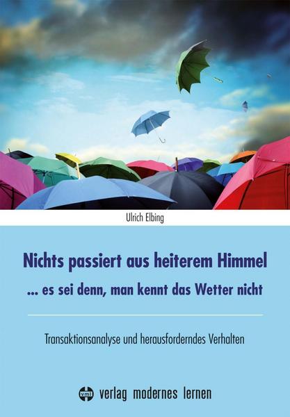 Ulrich Elbing Nichts passiert aus heiterem Himmel