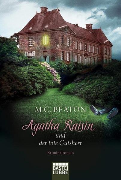 M. C. Beaton Agatha Raisin und der tote Gutsherr