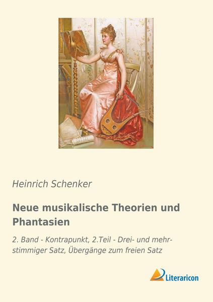 Heinrich Schenker Neue musikalische Theorien und Phantasien