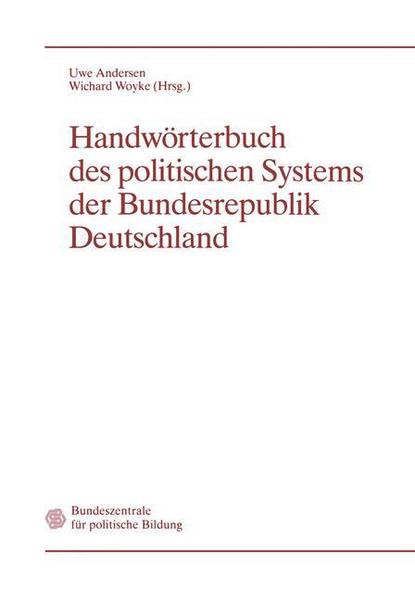 Uwe Andersen, Wichard Woyke Handwörterbuch des politischen Systems der Bundesrepublik Deutschland