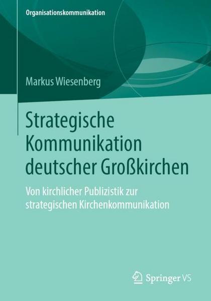 Markus Wiesenberg Strategische Kommunikation deutscher Großkirchen