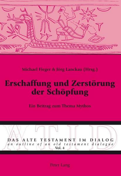 Peter Lang AG, Internationaler Verlag der Wissenschaften Erschaffung und Zerstörung der Schöpfung