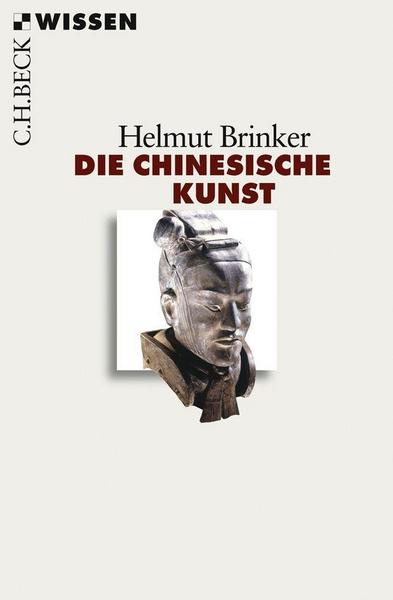 Helmut Brinker Die chinesische Kunst