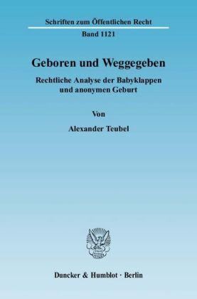 Alexander Teubel Geboren und Weggegeben.