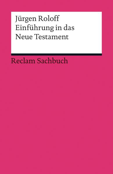 Jürgen Roloff Einführung in das Neue Testament