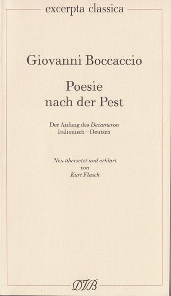 Giovanni Boccaccio Poesie nach der Pest. Der Anfang des Decameron. Ital. /Dt. / Poesie nach der Pest. Der Anfang des Decameron. Ital. /Dt.