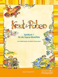 Irmhild Beutler, Corinna Rosin Kraut & Rüben, Spielbuch 1 f. Sopranblockflöte