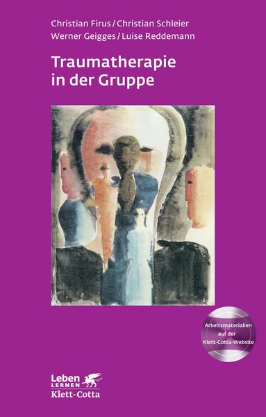 Christian Firus, Christian Schleier, Werner Geigges, Luise R Traumatherapie in der Gruppe