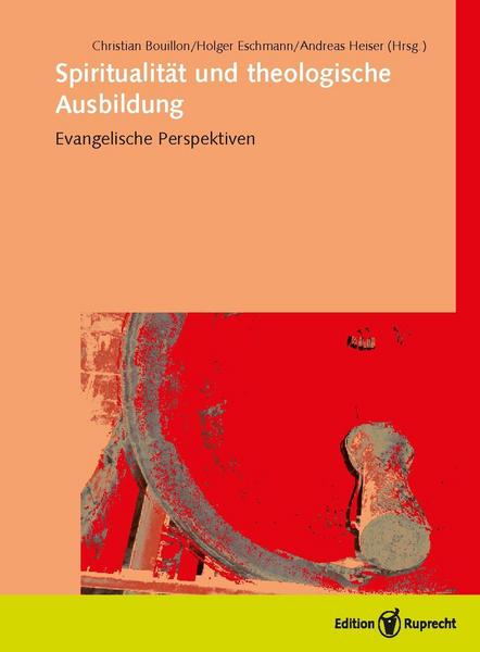 Edition Ruprecht Spiritualität und theologische Ausbildung