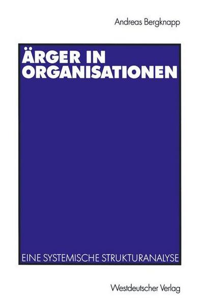 Andreas Bergknapp Ärger in Organisationen