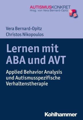 Vera Bernard-Opitz, Christos K. Nikopoulos Lernen mit ABA und AVT