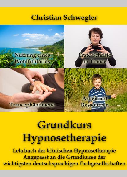 Christian Schwegler Grundkurs Hypnosetherapie