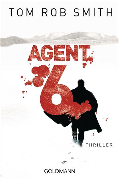 Tom Rob Smith Agent 6 / Leo Demidow Bd.3