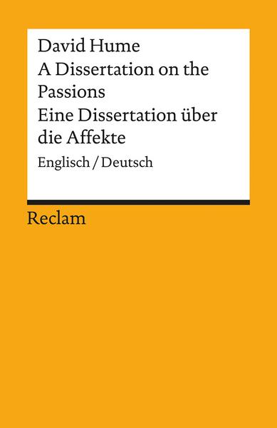 David Hume A Dissertation on the Passions / Eine Dissertation über die Affekte