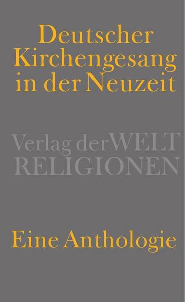 Verlag der Weltreligionen Deutscher Kirchengesang in der Neuzeit