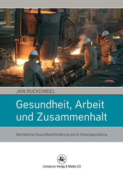 Jan Ruckenbiel Gesundheit, Arbeit und Zusammenhalt