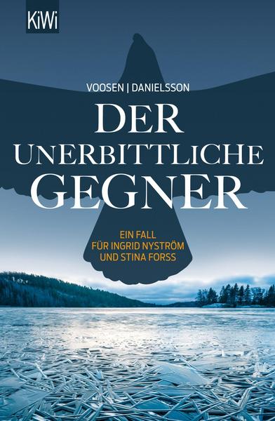 Roman Voosen, Kerstin Signe Danielsson Der unerbittliche Gegner / Ingrid Nyström & Stina Forss Bd.5