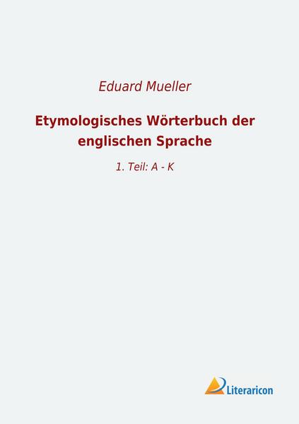 Literaricon Verlag UG Etymologisches Wörterbuch der englischen Sprache