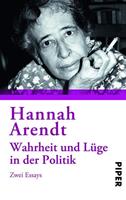Hannah Arendt Wahrheit und Lüge in der Politik
