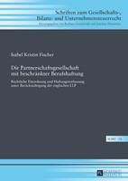 Isabel Kristin Fischer Die Partnerschaftsgesellschaft mit beschränkter Berufshaftung